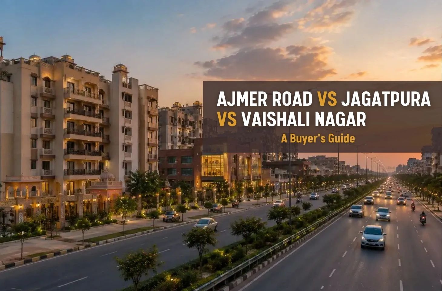 Ajmer Road vs Jagatpura vs Vaishali Nagar: A Buyer's Guide