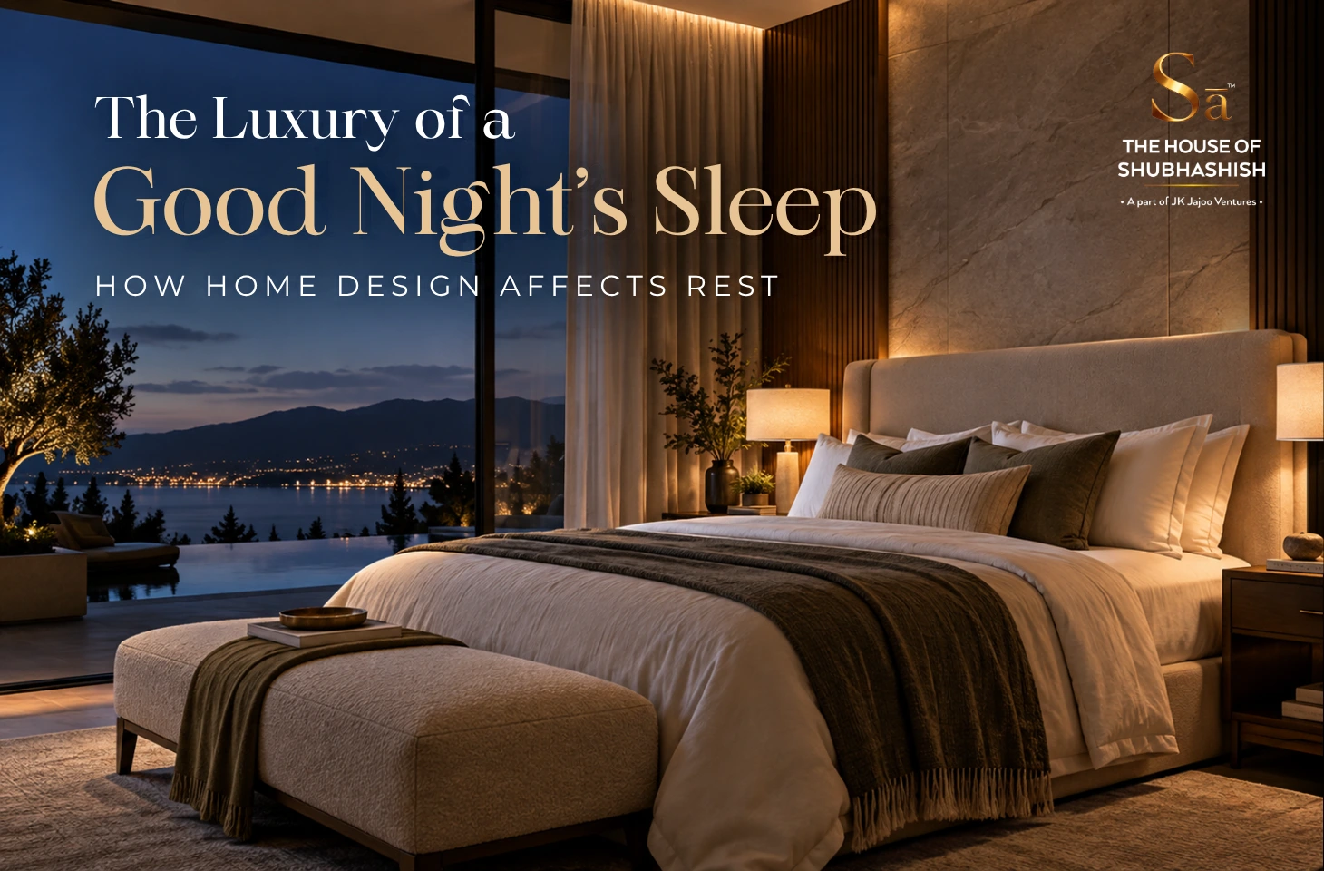 The Luxury of a Good Night's Sleep: How Home Design Affects Rest