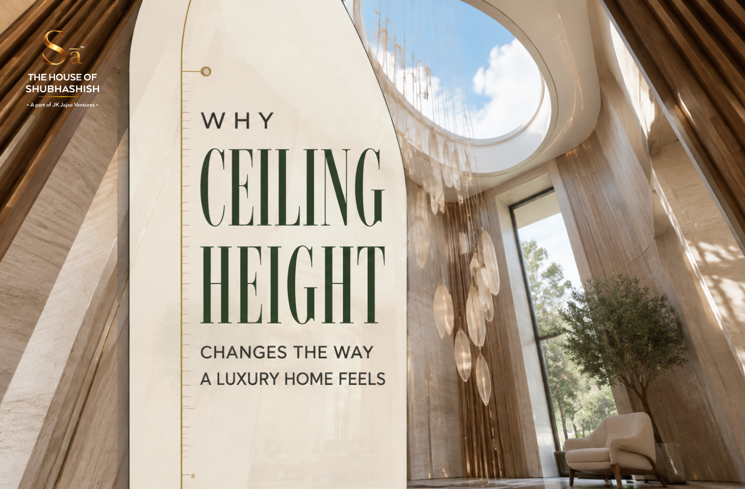 Why Ceiling Height Changes the Way a Luxury Home Feels