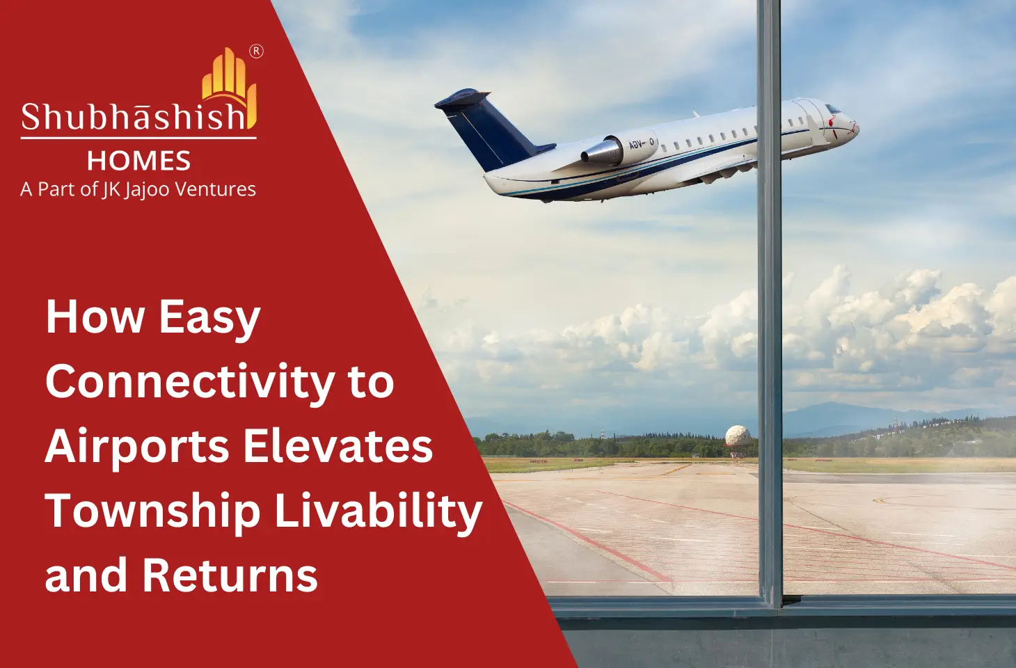 How Easy Connectivity to Airports Elevates Township Livability and Returns