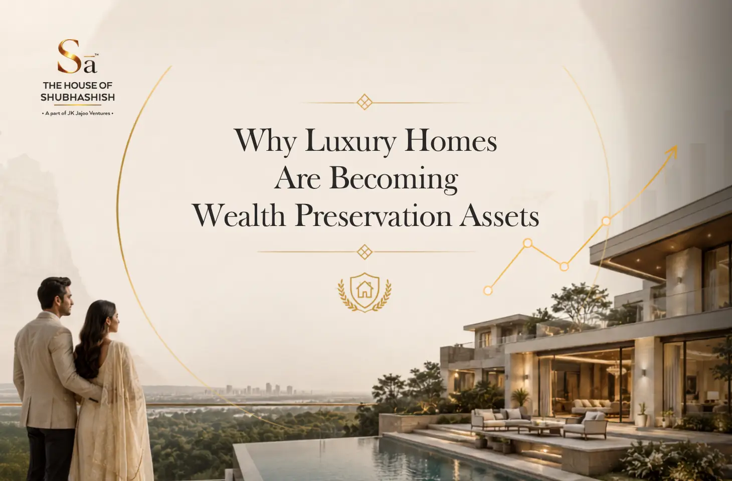 Why Luxury Homes Are Becoming Wealth Preservation Assets